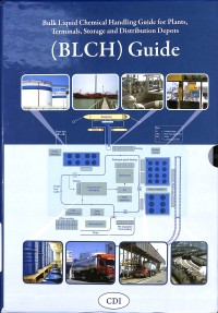 Bulk liquid chemical handling guide for plants, terminals, storage and distribution depots : BLCH guide