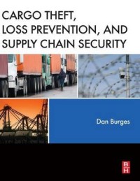 Cargo Theft, Loss Prevention, And Supply Chain Security