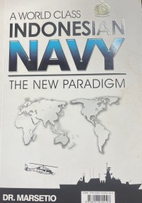 A World Class Indonesian Navy The New Paradigm