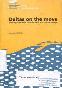 Deltas on the move : Making deltas cope with the effects of climate change