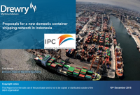 Drewry maritime advisors : proposals for a new domestic container shipping network in Indonesia