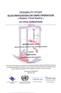 Feasibility study electrification on yard operation (Rubber Tired Gantry) in TPKS Semarang