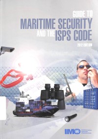 Guide to maritime security and the ISPS code