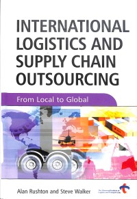 International Logistics and Supply Chain Outsourcing : From Local to Global