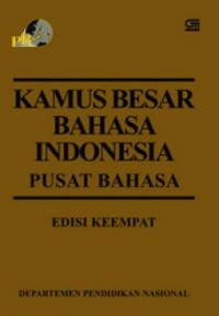 Kamus besar bahasa Indonesia : pusat bahasa