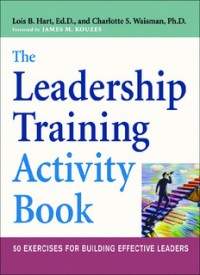 The leadership training activity book: 50 exercises for building effective leader