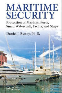 Maritime Security: Protection of Marinas, Ports, Small Watercraft, Yachts, and Ships