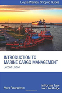 (Lloyd's practical shipping guides) Mark Rowbotham - introduction to marine cargo management - informa law from Routledge (2014)