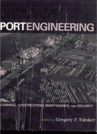 Port engineering : planning, construction, maintenance, and security