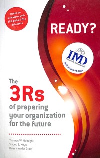 Ready : the 3Rs of preparing your organization for the future