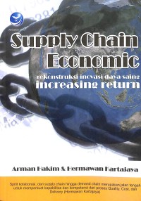 Supply chain economic : rekonstruksi inovasi daya saing increasing return