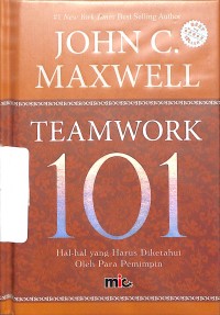 Teamwork 101 : Hal-Hal yang Harus Diketahui Oleh Para Pemimpin