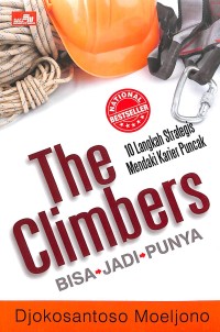 The climbers bisa, jadi, punya : 10 langkah strategis mendaki karier puncak