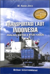 Transportasi laut Indonesia : analisis sistem & studi kasus