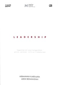 WOW leadership : kepemimpinan yang menggerakkan pikiran, perasaan, serta spirit kemanusiaan